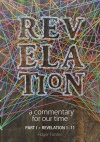 Revelation – A Commentary for our time. Part 1: Revelation 1-11